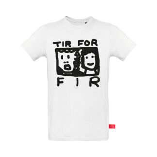 Tir For Fir - T-SHIRT